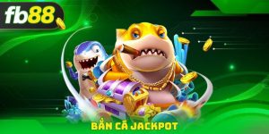 Bắn cá Jackpot