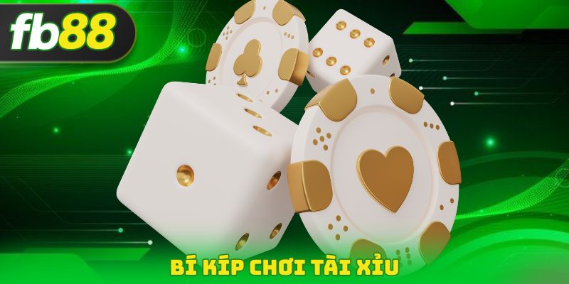 Bí kíp chơi Tài Xỉu