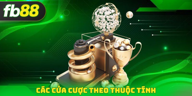 Các cửa cược theo thuộc tính