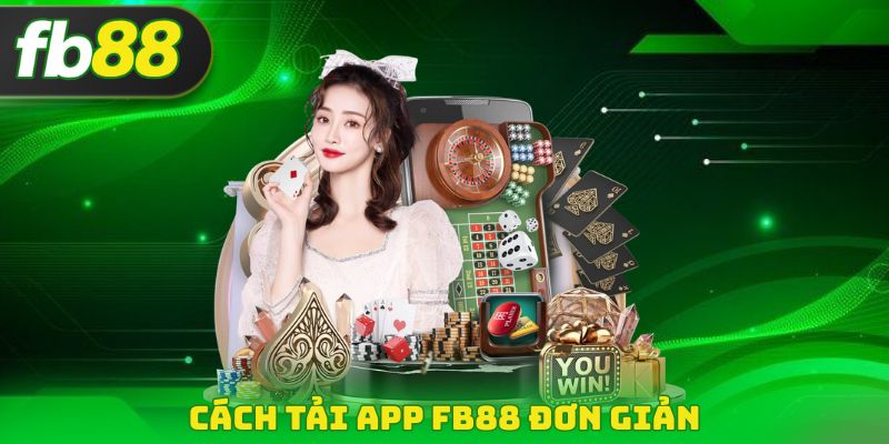 Cách tải App FB88 đơn giản
