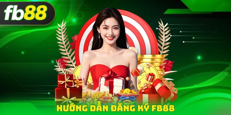 Hướng dẫn đăng ký FB88