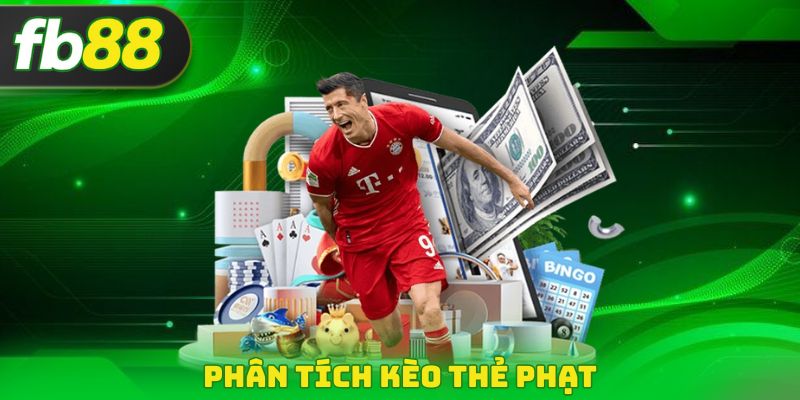 Phân tích kèo thẻ phạt