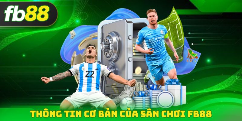 Thông tin cơ bản của sân chơi FB88